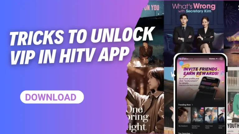 Tricks to Unlock VIP in HiTV App (No Ads, Mod) Free 2025